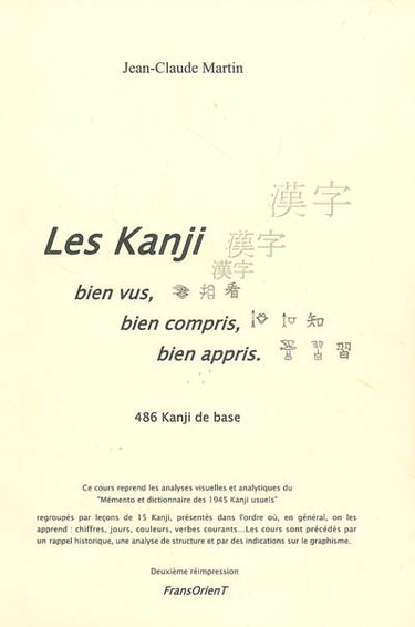 Les kanji bien vus, bien compris, bien appris : 486 kanji de base