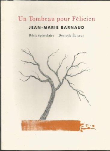 Un tombeau pour Félicien