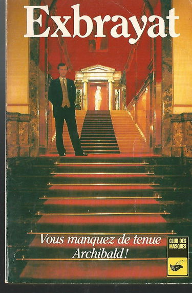 Vous manquez de tenue, Archibald !