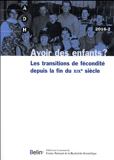 Couverture de Annales de démographie historique, n° 2 (2016). Avoir des enfants ? : les transitions de fécondité depuis la fin du XIXe siècle