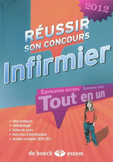 Réussir son concours infirmier, épreuves écrites, épreuves orales : tout-en-un : 2012
