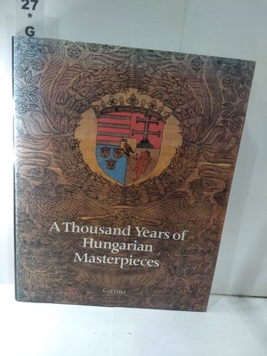 Couverture de A Thousand Years of Hungarian Masterpieces