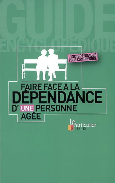 Faire face à la dépendance d'une personne âgée