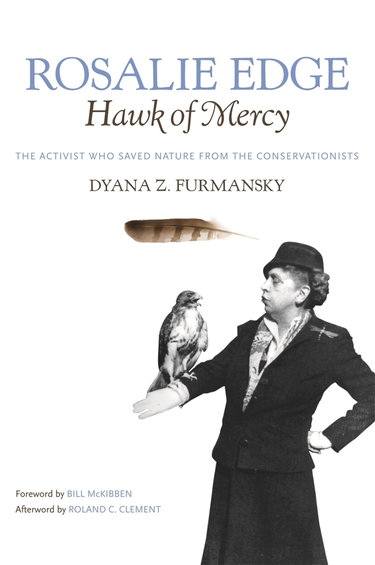 Couverture de Rosalie Edge, Hawk of Mercy: The Activist Who Saved Nature from the Conservationists