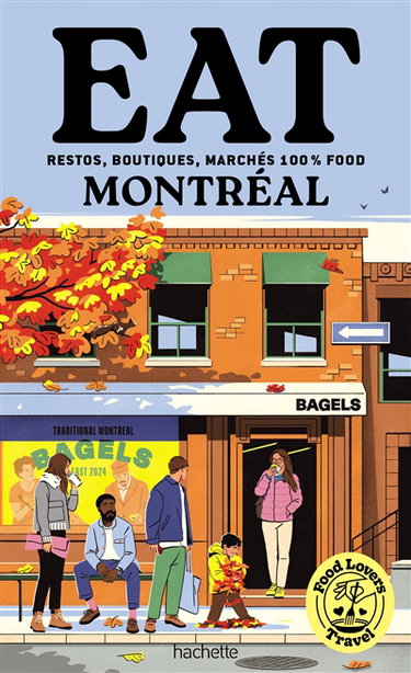 Couverture de Eat Montréal : restos, boutiques, marchés 100 % food par Annabelle Schachmes