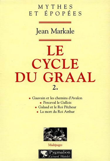 Le cycle du Graal. Vol. 2