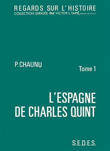 L'Espagne de Charles Quint : 1