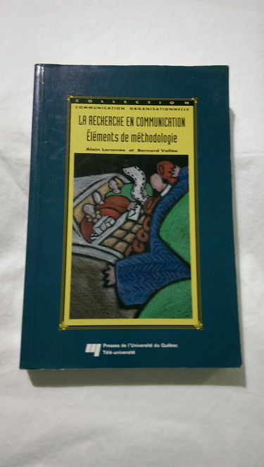 La recherche en communication: Eléments de méthodologie