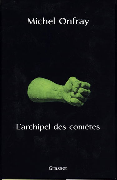 Journal hédoniste. Vol. 3. L'archipel des comètes