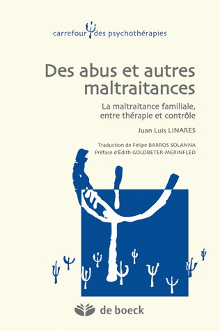 Des abus et autres maltraitances : maltraitance familiale, entre thérapie et contrôle