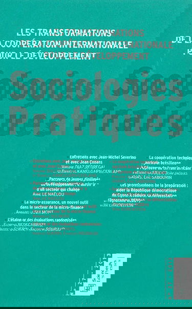 Sociologies pratiques, n° 27. Les transformations de la coopération internationale pour le développement : enjeux, acteurs, pratiques