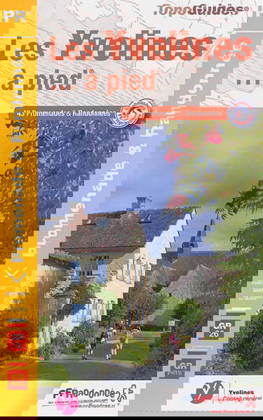 Les Yvelines... à pied : 43 promenades & randonnées