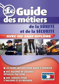 Le guide des métiers de la sûreté et de la sécurité