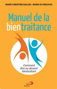 Manuel de la bientraitance : comment être ou devenir bientraitant