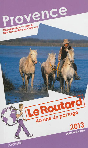 Couverture de Provence : Alpes-de-Haute-Provence, Bouches-du-Rhône, Vaucluse : 2013 par Philippe Gloaguen
