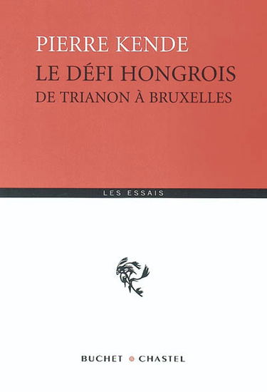 Le défi hongrois : de Trianon à Bruxelles