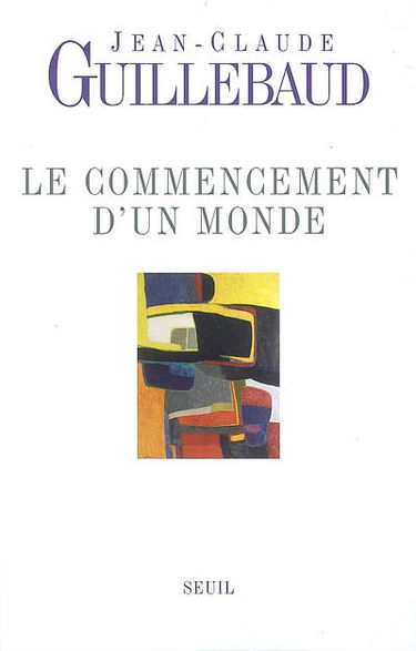 Le commencement d'un monde : vers une modernité métisse