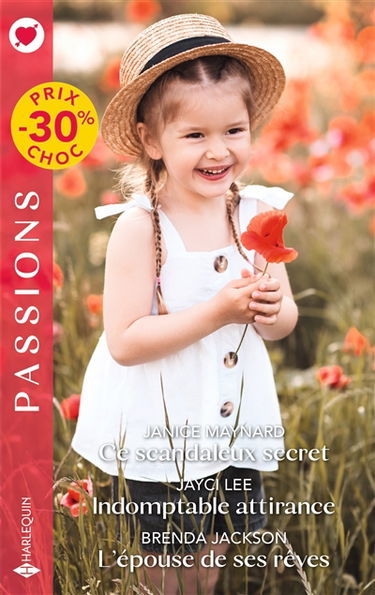 Ce scandaleux secret. Indomptable attirance. L'épouse de ses rêves