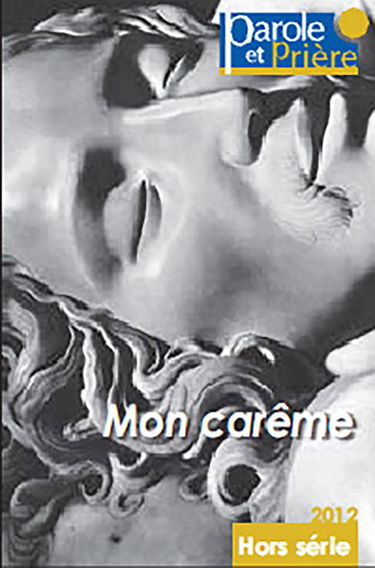 Mon Careme 2012 - Hors Serie Parole et Priere n°4