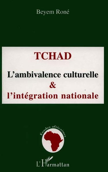 Tchad : l'ambivalence culturelle et l'intégration nationale