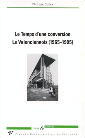 Le temps d'une conversion : le Valenciennois (1965-1995)