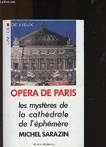 Opéra de Paris : les mystères de la cathédrale de l'éphémère