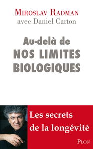 Au-delà de nos limites biologiques : les secrets de la longévité