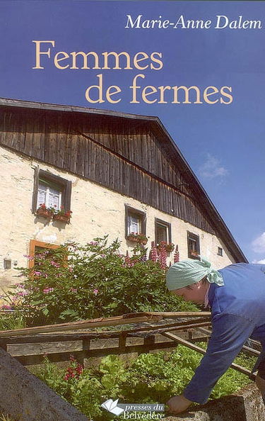 Femmes de fermes : chroniques de la vie des femmes d'hier à aujourd'hui