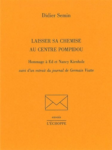 Laisser sa chemise au Centre Pompidou : hommage à Ed et Nancy Kienholz