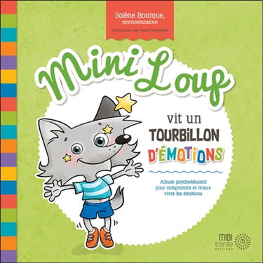 Mini Loup vit un tourbillon d'émotions : Album psychoéducatif pour comprendre et mieux vivre les émotions