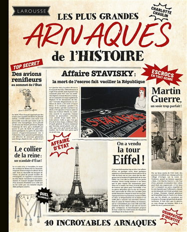 Les plus grandes arnaques de l'histoire : 40 incroyables arnaques