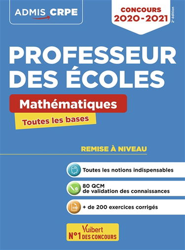 Professeur des écoles : mathématiques, toutes les bases : concours 2020-2021