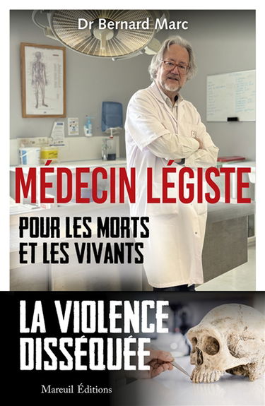 Médecin légiste : pour les morts et les vivants