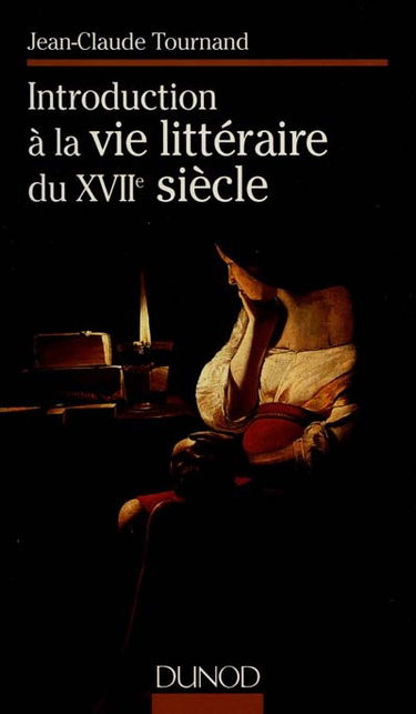 Introduction à la vie littéraire du XVIIe siècle
