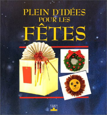 Plein d'idées pour les fêtes