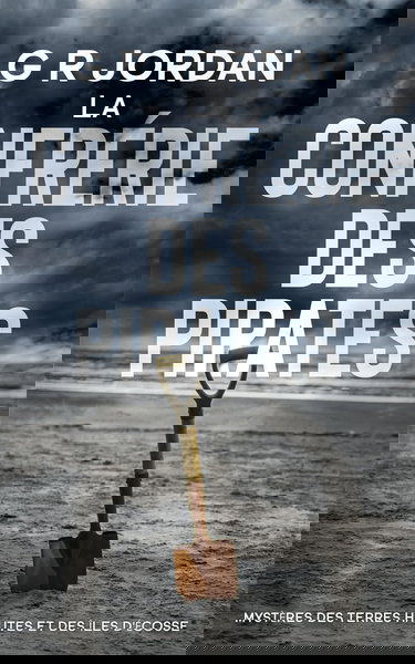 La Confrérie des Pirates: Mystères des Terres Hautes et des Îles d'Écosse