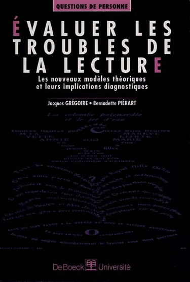 Evaluer les troubles de la lecture : les nouveaux modèles théoriques et leurs implications diagnostiques
