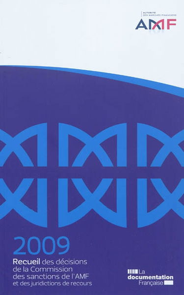 Recueil des décisions de la Commission des sanctions de l'AMF et des juridictions de recours : 2009
