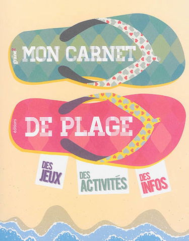Mon carnet de plage : des jeux, des activités, des infos