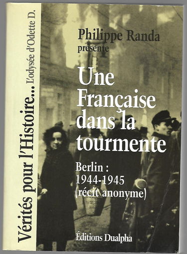 Une Française dans la tourmente ! : Berlin, 1944-1945 (récit anonyme)
