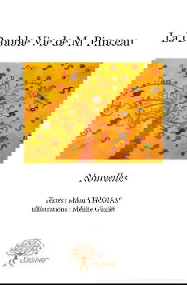 La double vie de m. pinceau : Nouvelles