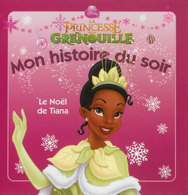La princesse et la grenouille : le Noël de Tiana