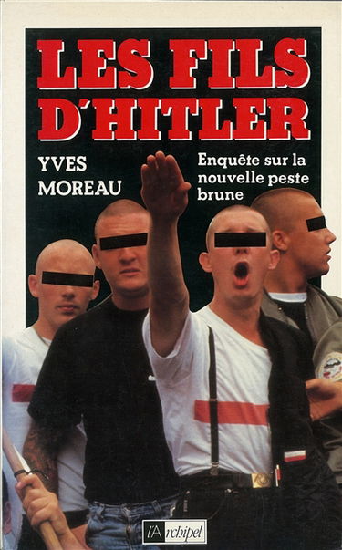 Les Fils d'Hitler : enquête sur la nouvelle peste brune