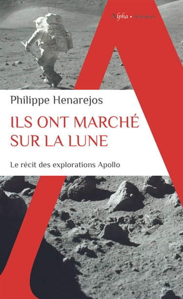 Couverture de Ils ont marché sur la Lune : le récit des explorations Apollo