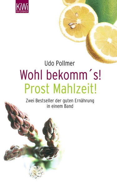 Couverture de Wohl bekomm's! /Prost Mahlzeit!: Zwei Bestseller der guten Ernährung in einem Band