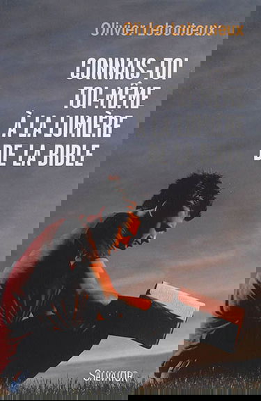 Connais-toi toi-même à la lumière de la Bible