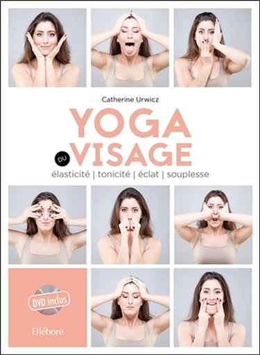 Couverture de Yoga du visage : élasticité, tonicité, éclat, souplesse