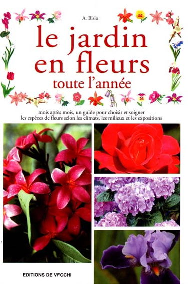 Le jardin en fleurs toute l'année