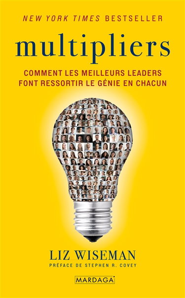Couverture de Multipliers : comment les meilleurs leaders font ressortir le génie en chacun