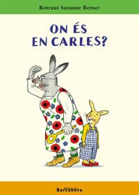 Couverture de On Es En Carles? par Rotraut Susanne Berner